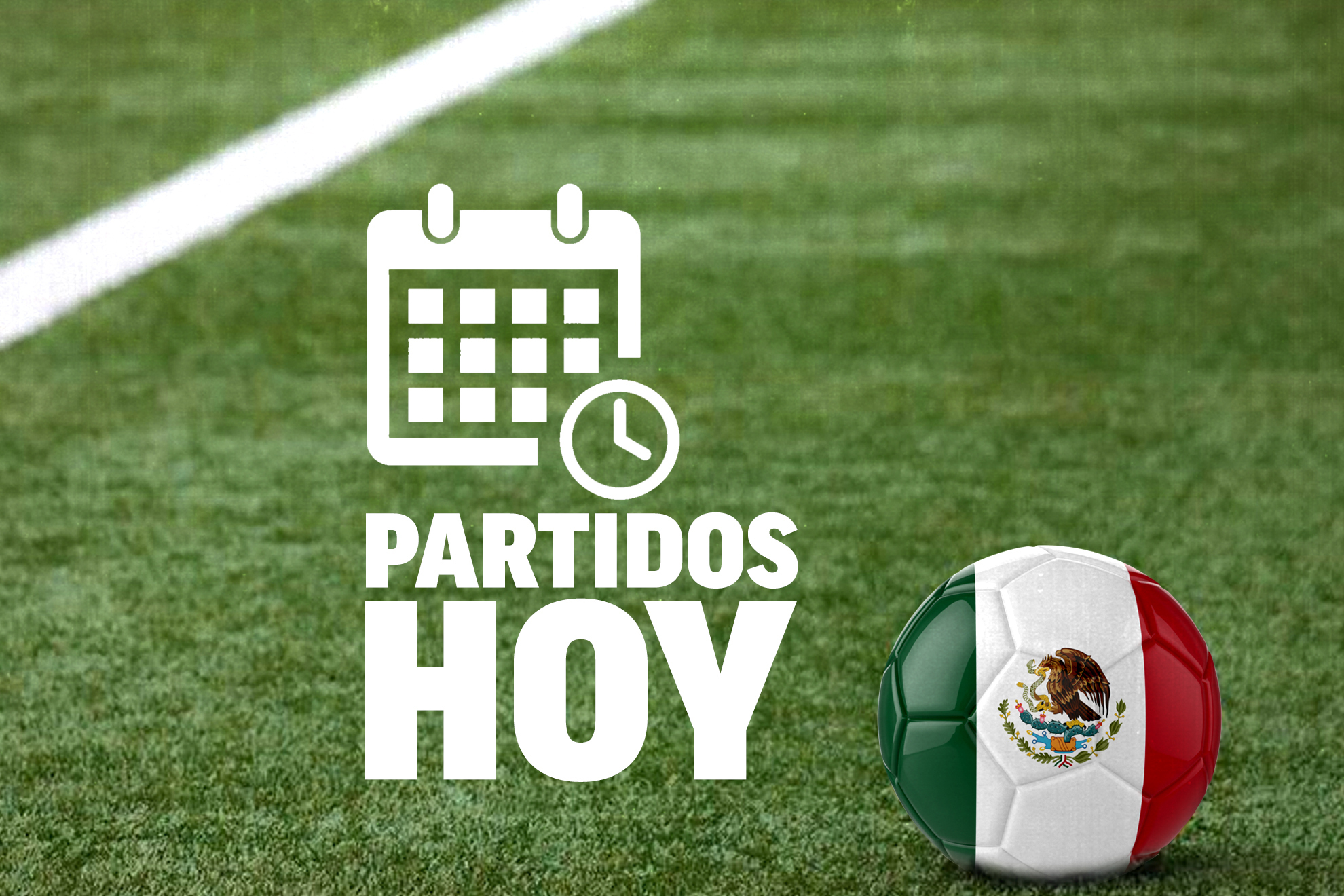 Viernes de fútbol para iniciar el fin disfrutando del mejor deporte en México y en el mundo