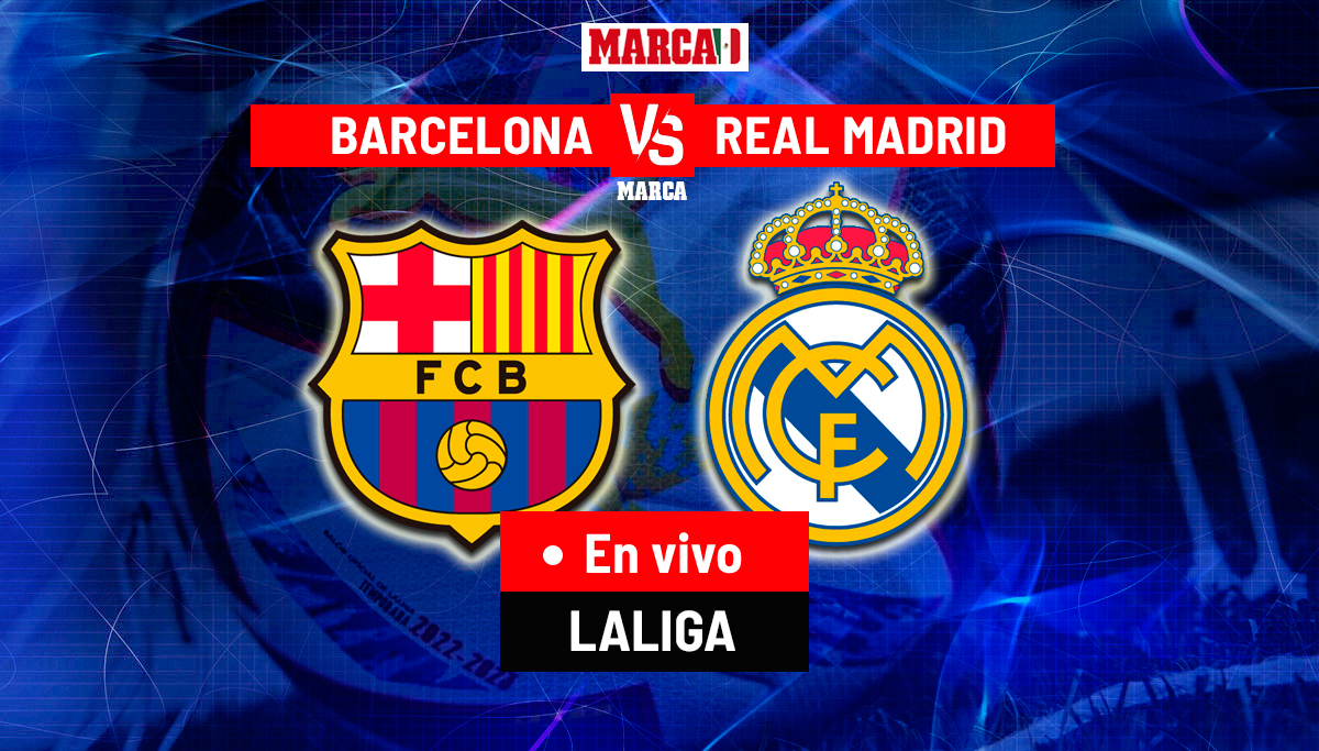 Barcelona vs Real Madrid EN VIVO. Transmisión Clásico Español - LaLiga 2023