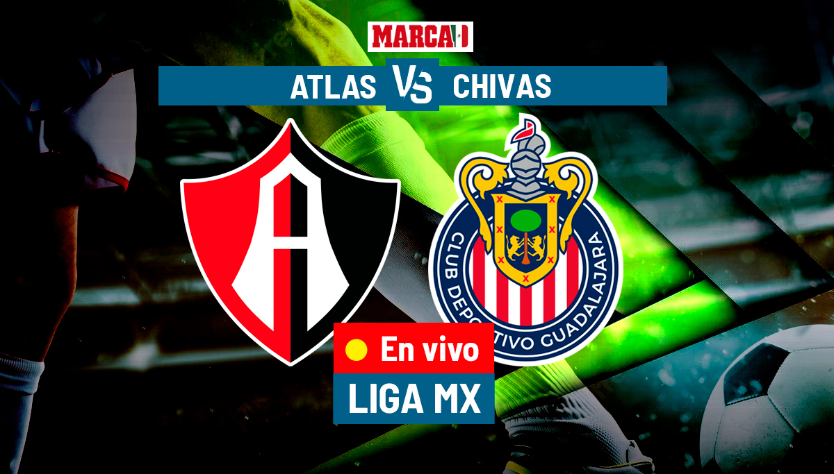 Liga MX 2023: Atlas vs Chivas EN VIVO por Internet. Clásico Tapatío hoy -  J13 Liga MX 2023