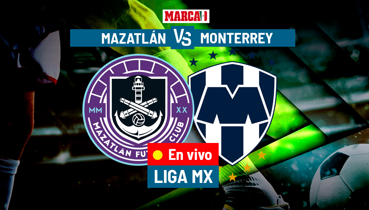 Liga MX 2023: Mazatlán vs Monterrey EN VIVO. Partido de Rayados hoy - J16  Liga MX 2023