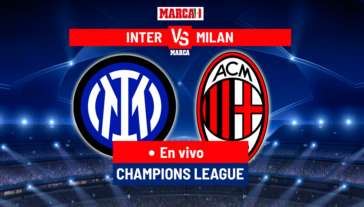 Inter de Milan vs Milan EN VIVO. Juego de Vuelta - Semifinales Champions 2023