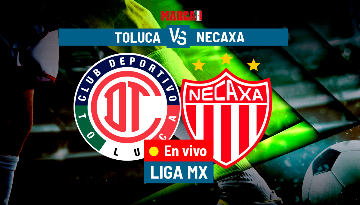 Toluca vs Necaxa EN VIVO. Partido hoy Liga MX - Jornada 1 Apertura 2023