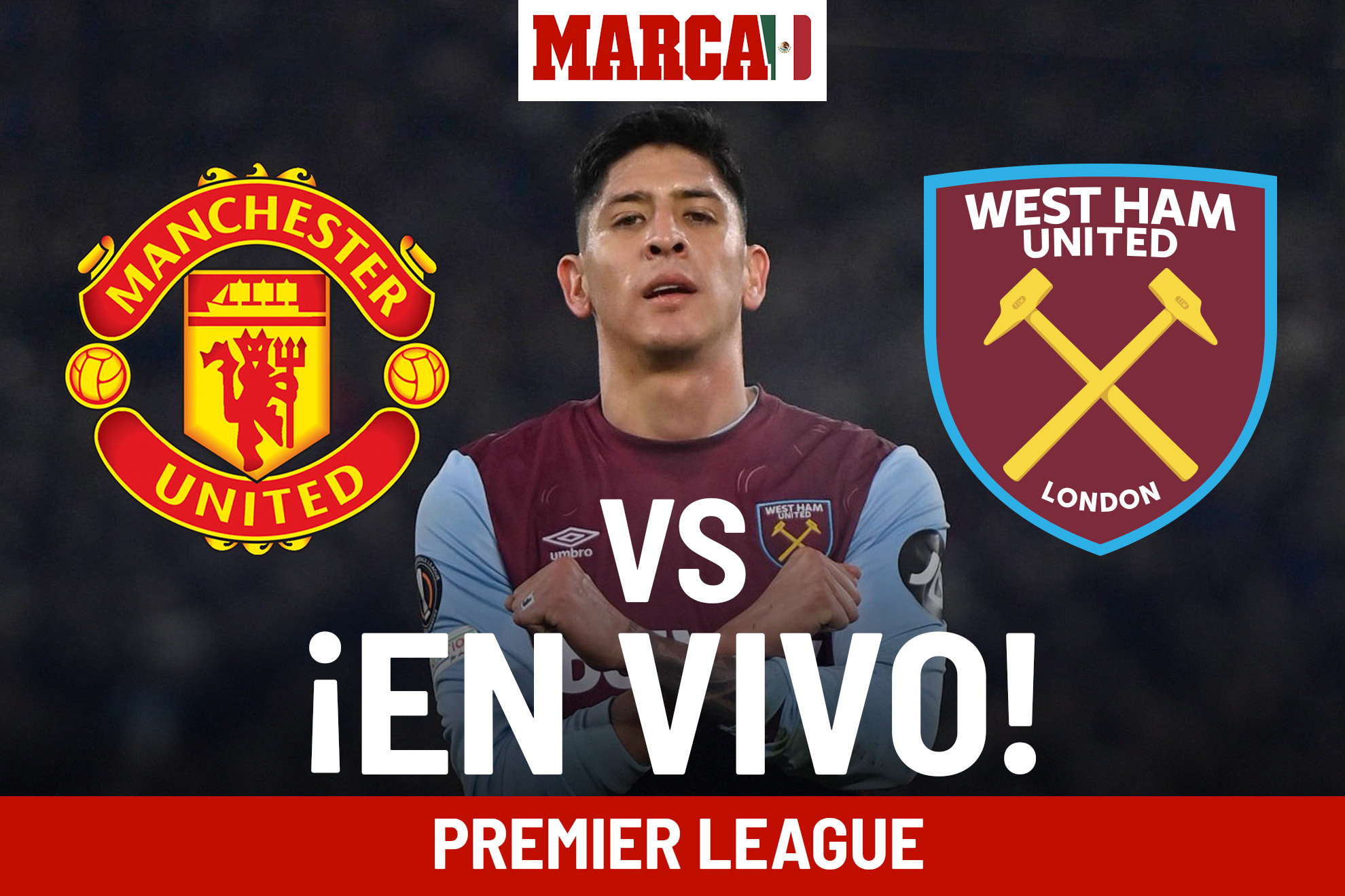 Manchester United vs West Ham EN VIVO Online. Edson lvarez - Premier League hoy