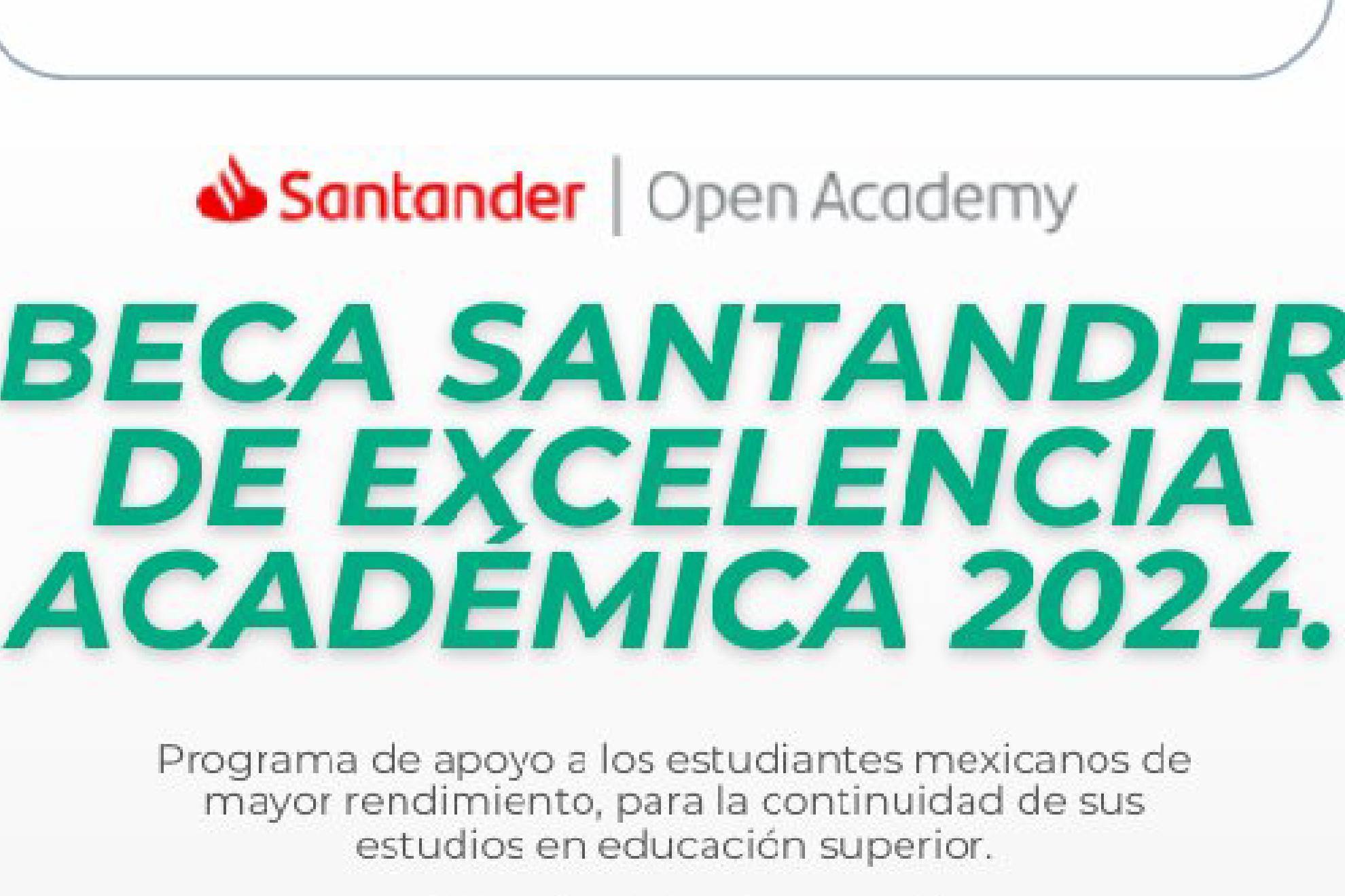 Banco Santander ofrece su Beca de Excelencia Académica 2024