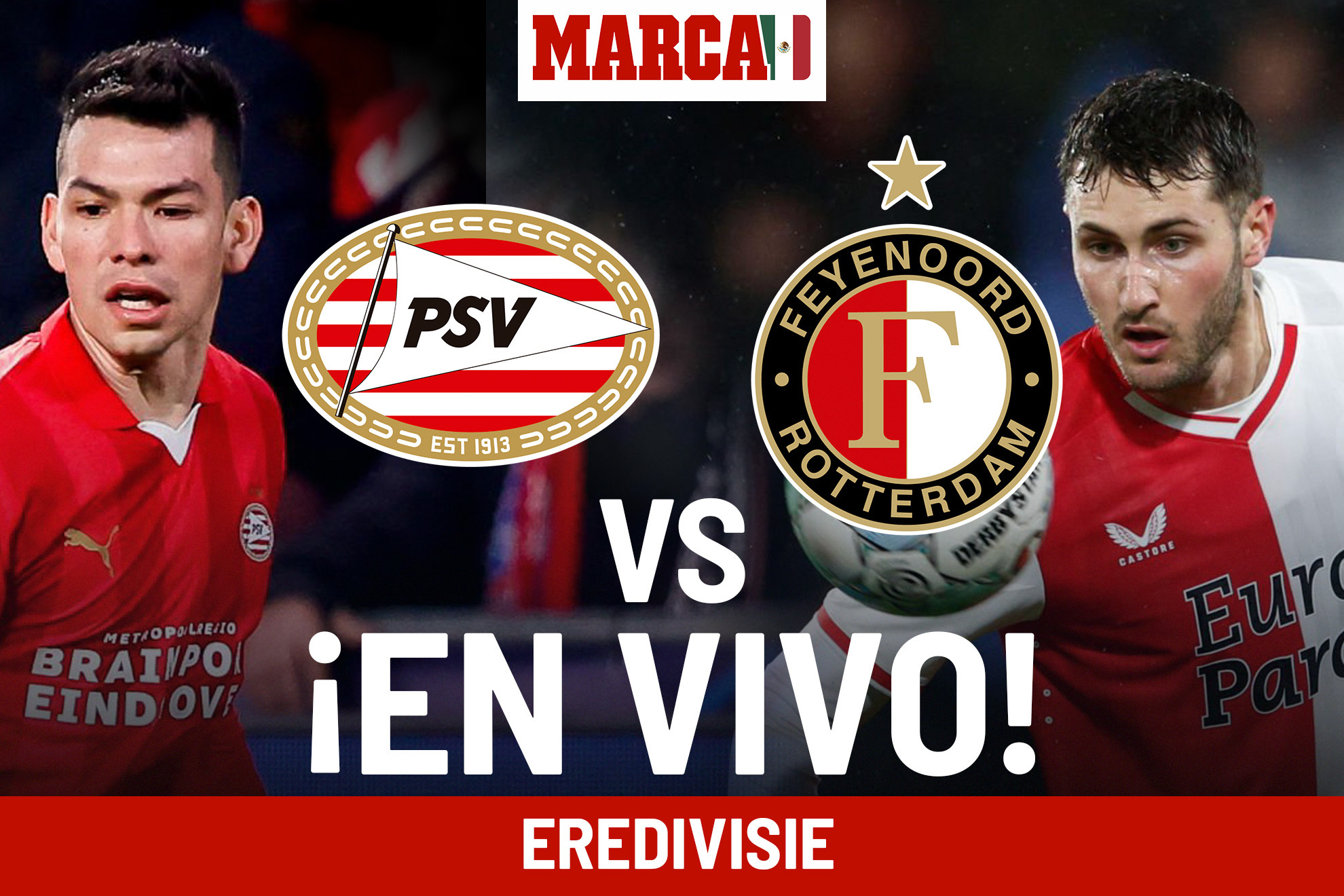 PSV vs Feyenoord EN VIVO. Partido hoy - Santi Giménez y Chucky Lozano en Eredivisie 2024