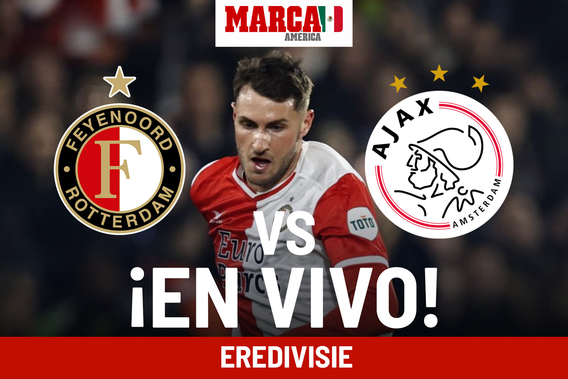 Feyenoord vs Ajax EN VIVO. Partido hoy - Santi Gimnez en Eredivisie 2024