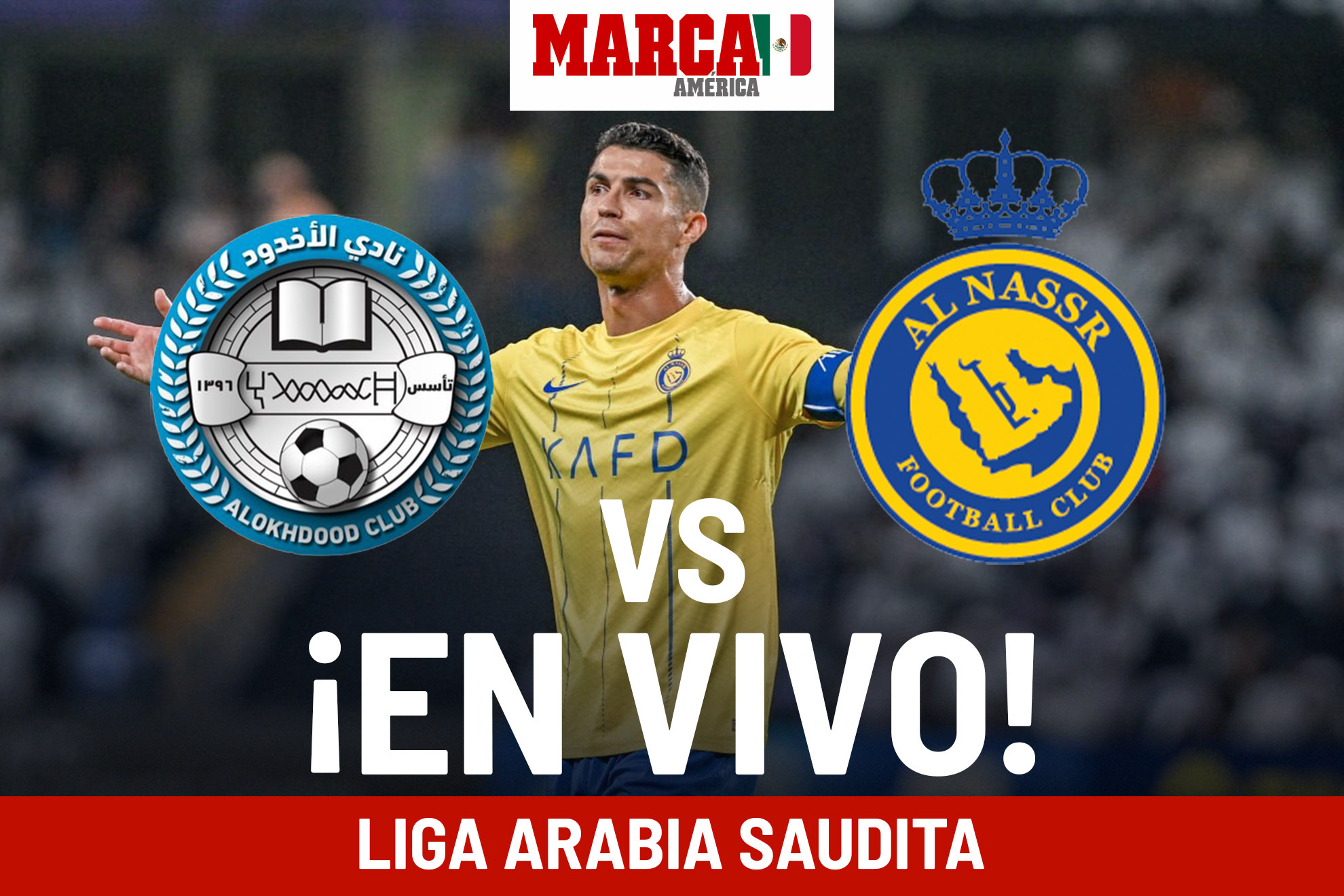 Liga Saudí AlOkhdood vs AlNassr EN VIVO. Partido hoy de CR7 Liga