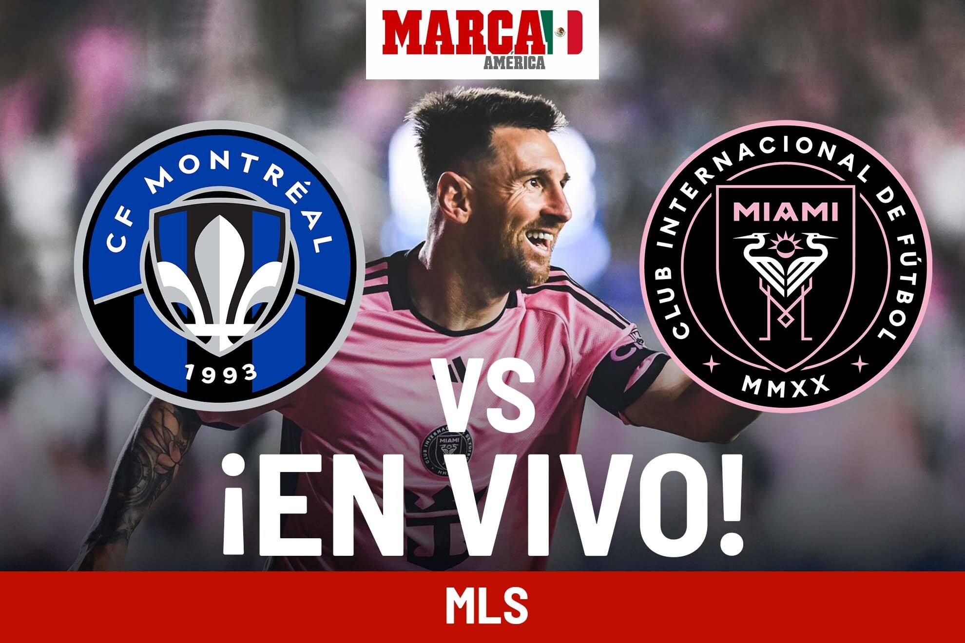 Montreal vs Inter Miami EN VIVO Online. Partido de Messi hoy - MLS 2024