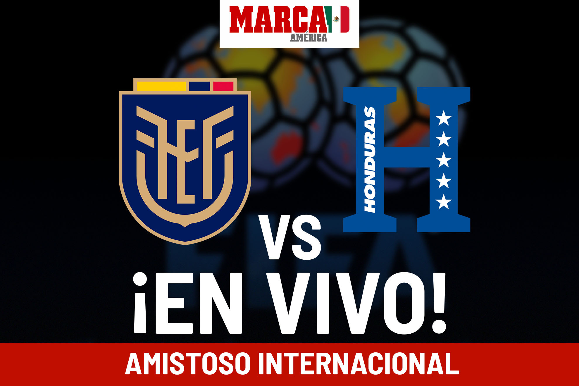 Amistosos selecciones Ecuador vs Honduras EN VIVO. Partido hoy