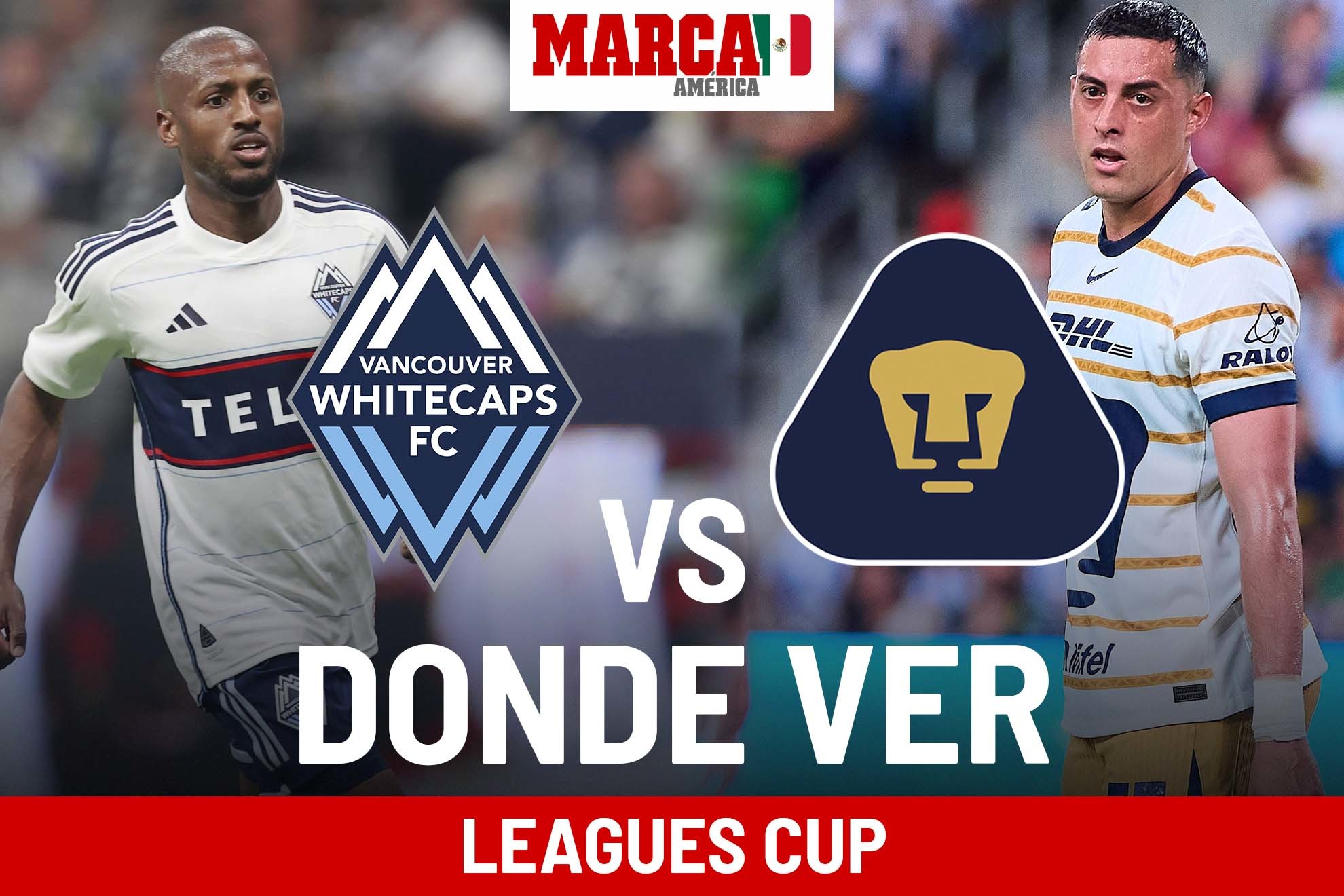 Vancouver vs Pumas: dnde ver, hora, canal y pronstico Leagues Cup hoy 2024