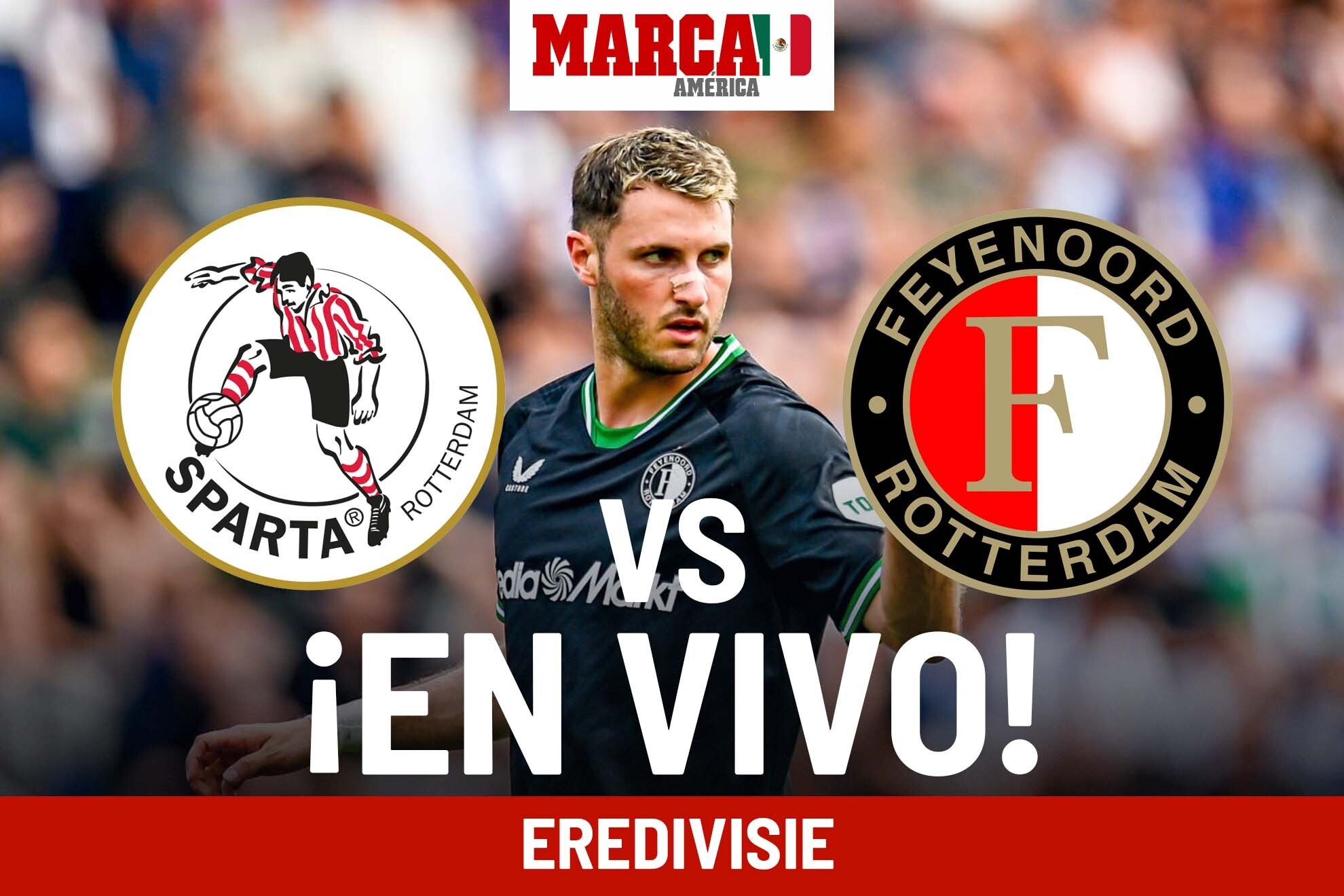 Sparta vs Feyenoord EN VIVO. Partido hoy - Santi Gimnez en Eredivisie 2024