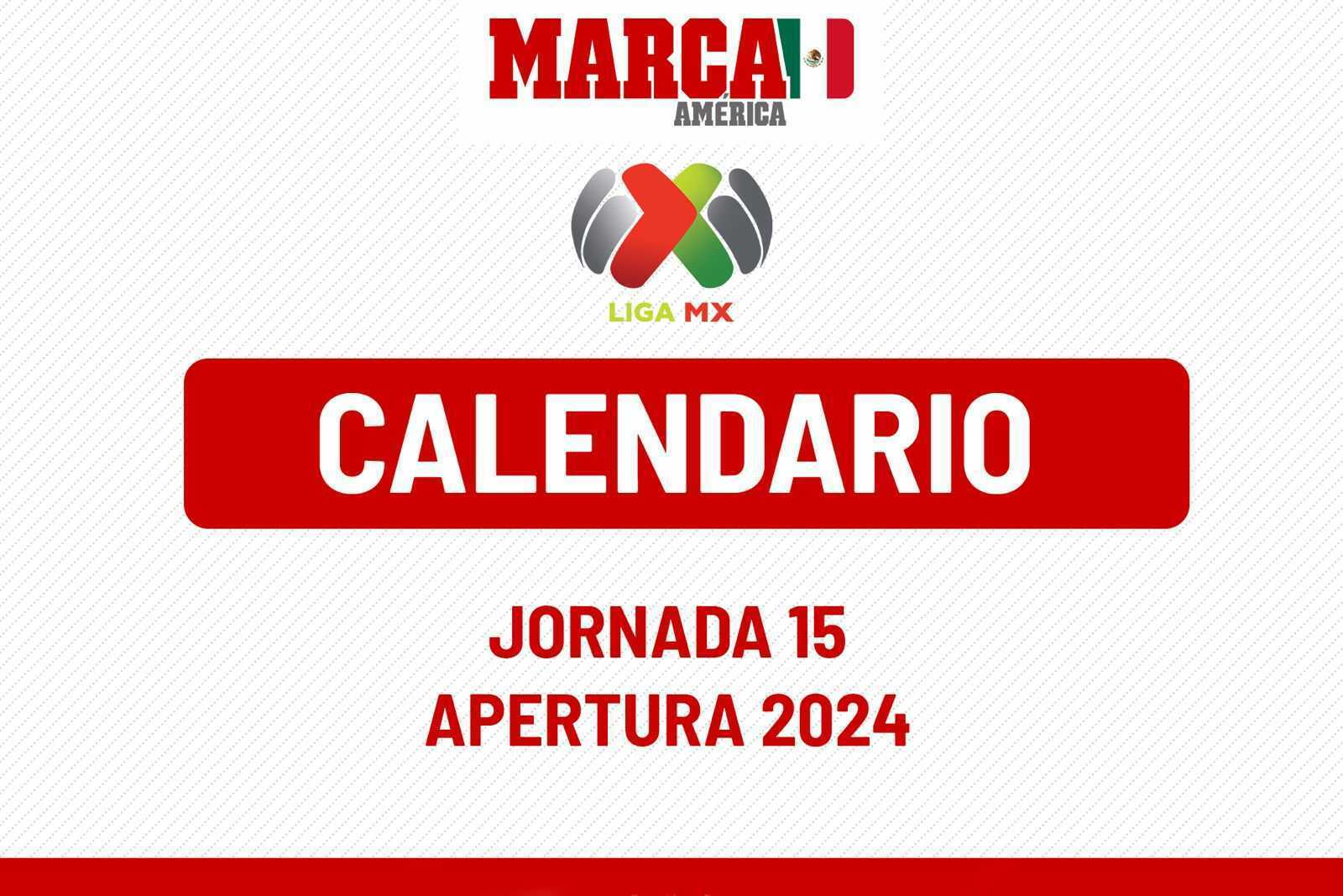 Jornada 15 Liga MX 2024: horarios y dnde ver la prxima jornada del futbol mexicano